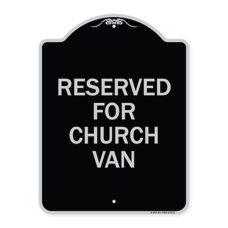 Signmission Reserved for Church Van Heavy-Gauge Aluminum Architectural Sign, 24" x 18", BS-1824-23215 A-DES-BS-1824-23215